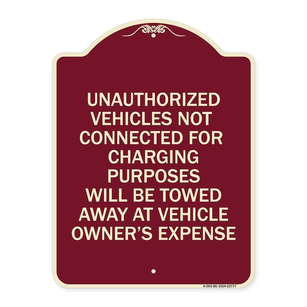 Signmission Unauthorized Vehicles Not Connected for Charging Purpose Towed Alum Sign, 24" x 18", BU-1824-22777 A-DES-BU-1824-22777 - main